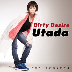 宇多田ヒカル – Dirty Desire (The Remixes)【44.1kHz／16bit】日本区-OppsUplus音乐王国