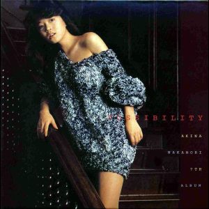 中森　明菜 – POSSIBILITY AKINA NAKAMORI 7TH ALBUM【44.1kHz／16bit】日本区-OppsUplus音乐王国