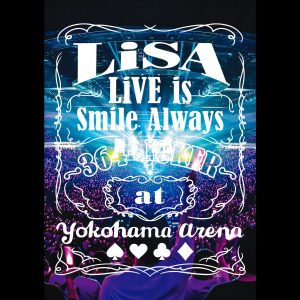 LiSA – LiVE is Smile Always～364＋JOKER～ at 横浜アリーナ【44.1kHz／16bit】日本区-OppsUplus音乐王国