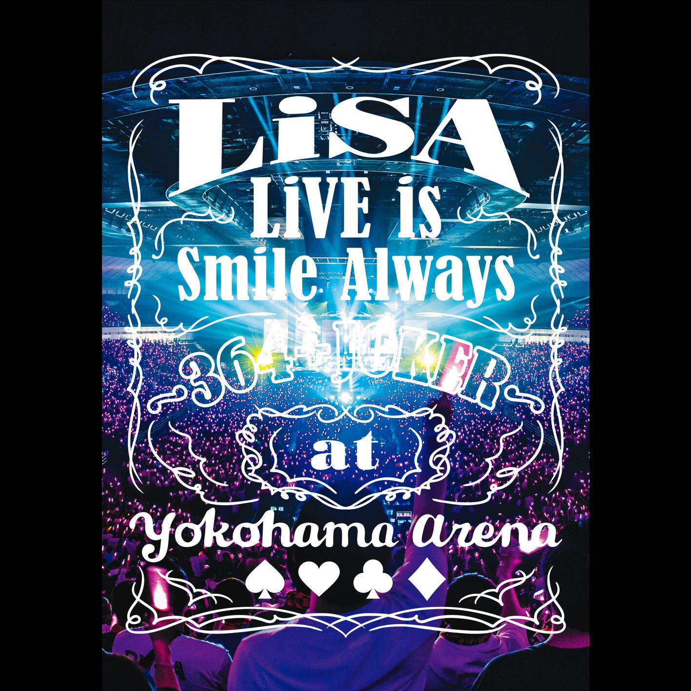 LiSA – LiVE is Smile Always～364＋JOKER～ at 横浜アリーナ【48kHz／24bit】日本区-OppsUplus音乐王国