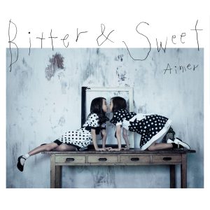 Aimer – Bitter ＆ Sweet【44.1kHz／16bit】日本区-OppsUplus音乐王国