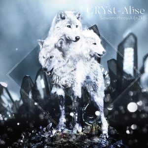 SawanoHiroyuki[nZk] – CRYst-Alise　EP【44.1kHz／16bit】日本区-OppsUplus音乐王国