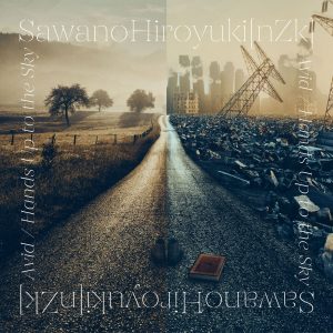 SawanoHiroyuki[nZk] – Avid ／ Hands Up to the Sky【96kHz／24bit】日本区-OppsUplus音乐王国