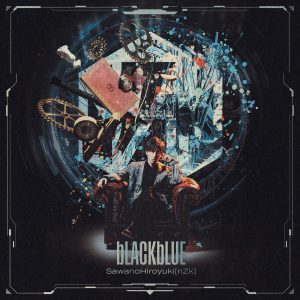 SawanoHiroyuki[nZk] – bLACKbLUE【48kHz／24bit】日本区-OppsUplus音乐王国