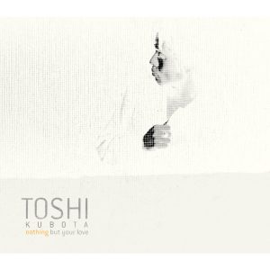 久保田　利伸 – Nothing But Your Love【44.1kHz／16bit】日本区hok1xyr41ltqb-OppsUplus音乐王国