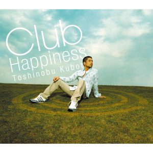 久保田　利伸 – Club Happiness【44.1kHz／16bit】日本区-OppsUplus音乐王国