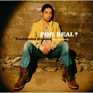 久保田　利伸 – FOR REAL？【44.1kHz／16bit】日本区-OppsUplus音乐王国
