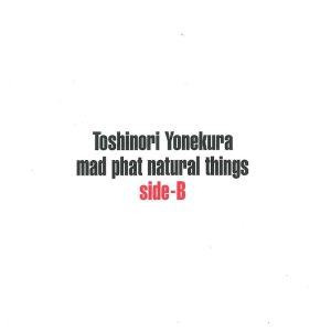 米倉　利紀 – mad phat natural things sideB【44.1kHz／16bit】日本区-OppsUplus音乐王国