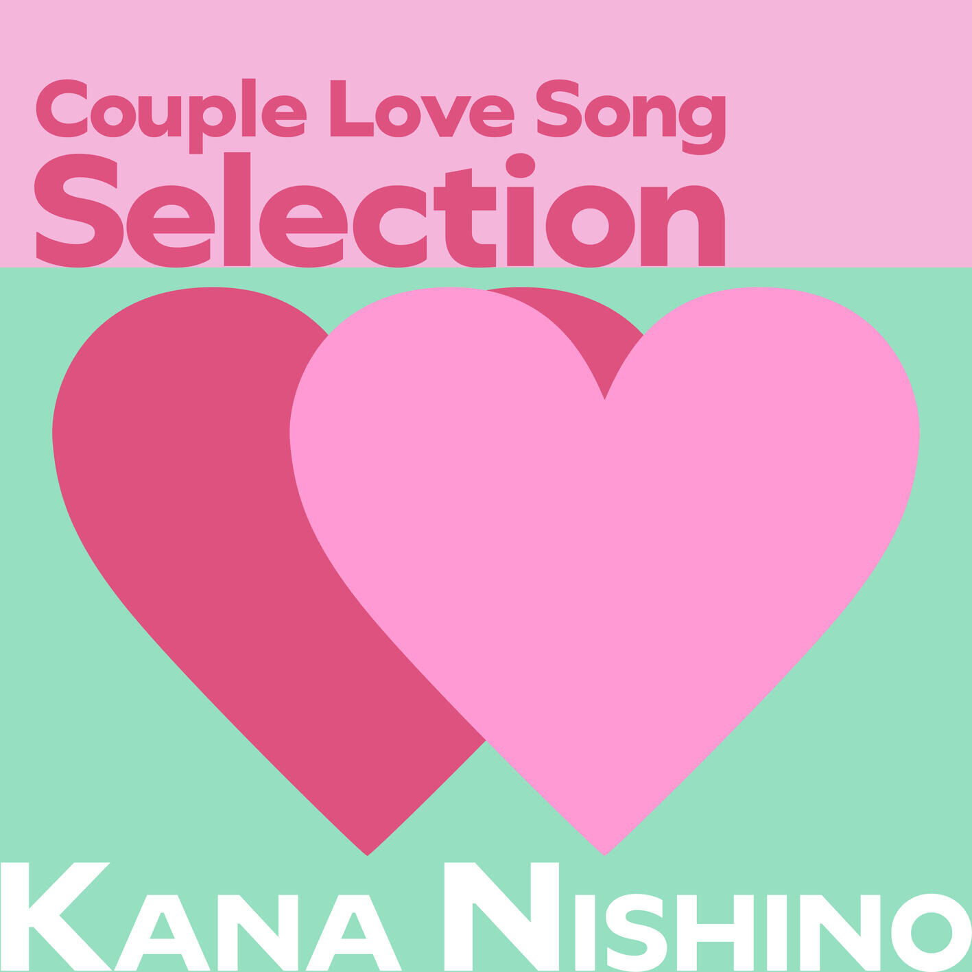 西野　カナ - カップル Love Song Selection【44.1kHz／16bit】日本区-OppsUplus音乐王国
