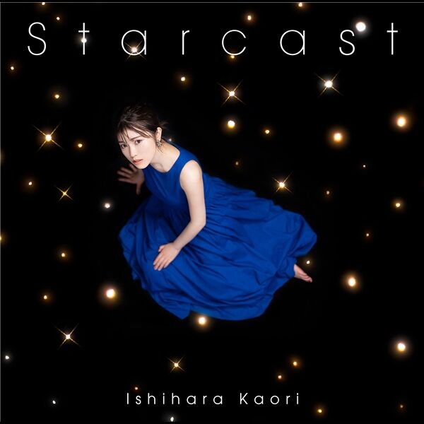 石原夏織 - Starcast【96kHz／24bit】日本区afxdbgvuxfifb-OppsUplus音乐王国